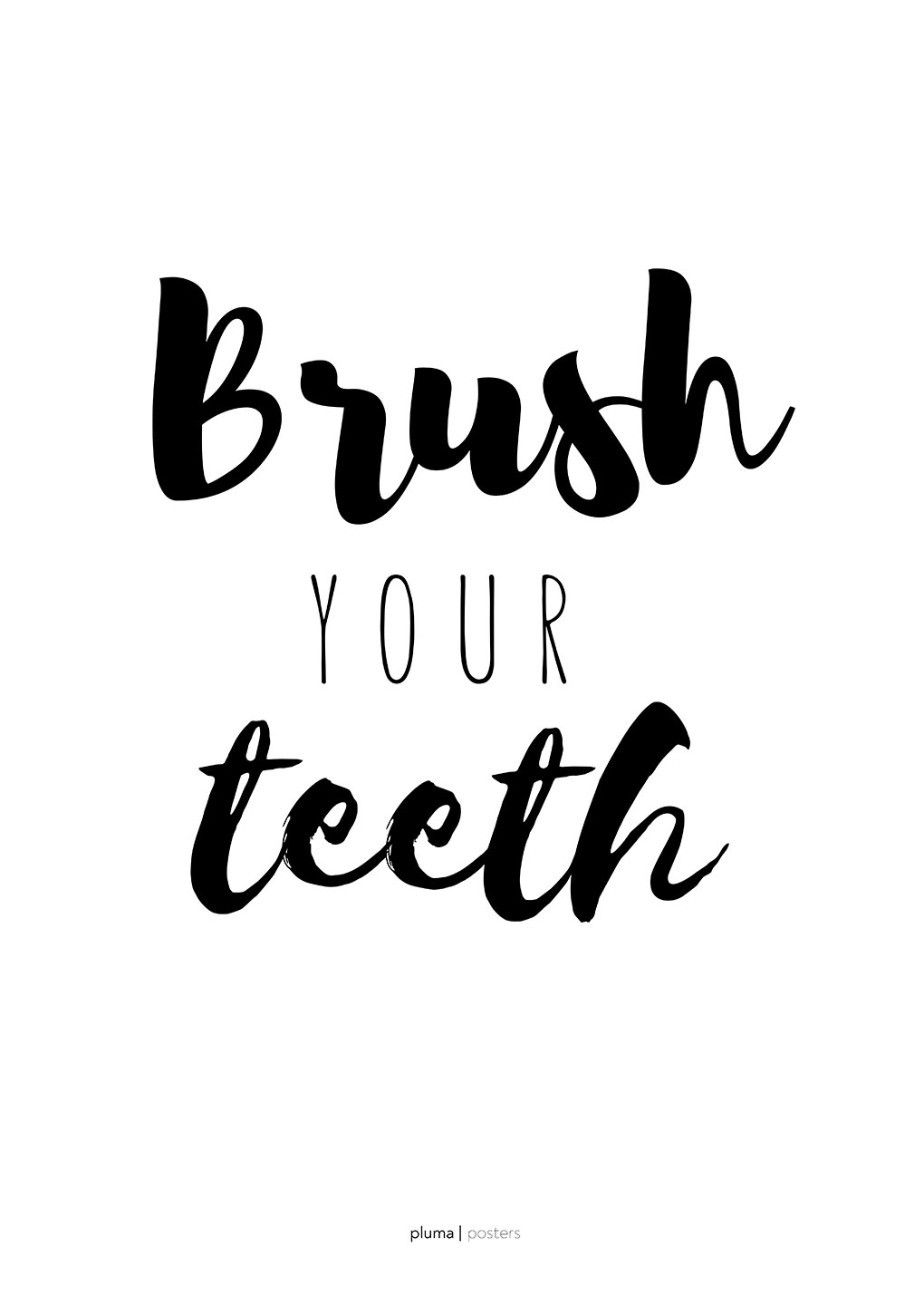 Billede af Brush your teeth af Pluma Posters