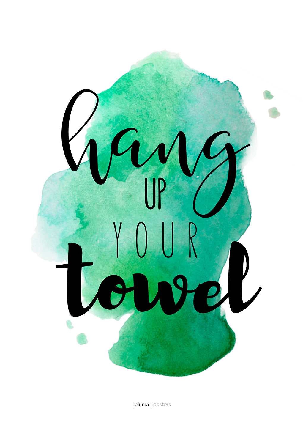 Billede af Hang up your towel - Gr?n af Pluma Posters