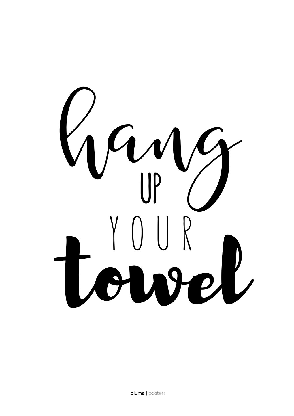 Billede af Hang up your towel af Pluma Posters