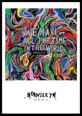 Se We have all the time in the world af Hornsleth, 230g Fine Art papir, 50x70 cm hos Illux.dk